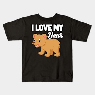 I Love My Bear Kids T-Shirt